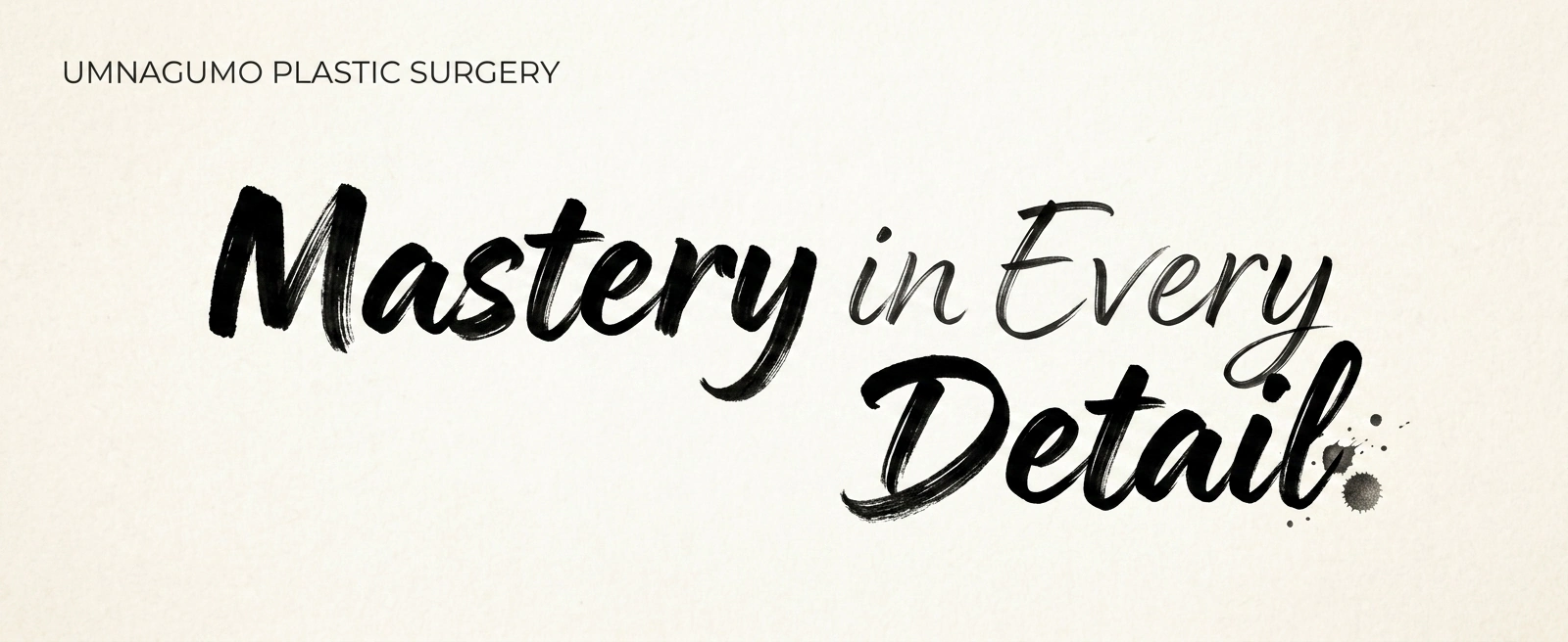 Mastery in Every Detail